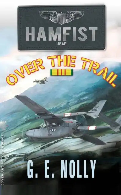 Hamfist Over The Trail: The Air Combat Adventures of Hamilton "Hamfist" Hancock - Paperback