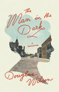 The Man in the Dark: A Romance Novel - Paperback