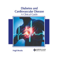 Diabetes and Cardiovascular Disease: A Clinical Guide - Hardcover