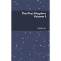 The First Kingdom Volume 1 - Hardcover