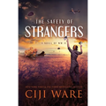 The Safety of Strangers: A Novel of World War II - Paperback