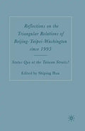 Reflections on the Triangular Relations of Beijing-Taipei-Washington Since 1995 - Paperback