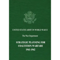 Strategic Planning for Coalition Warfare: 1941-1942 - Paperback