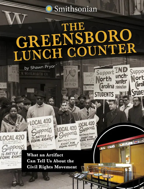 The Greensboro Lunch Counter: What an Artifact Can Tell Us about the Civil Rights Movement - Paperback