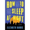 How to Sleep at Night - Hardcover