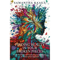 Finding Beauty in Your Broken Pieces - Paperback