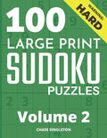 100 Large Print Hard Sudoku Puzzles - Volume 2 - One Puzzle Per Page - Solutions Included - Puzzle Book For Adults - Paperback