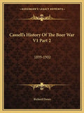 Cassell's History of the Boer War V1 Part 2: 1899-1902 - Paperback