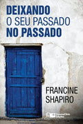 Deixando O Seu Passado no Passado - Paperback