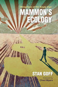 Mammon's Ecology: Metaphysic of the Empty Sign - Hardcover