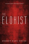 The Elohist: A Seventh-Century Theological Tradition - Hardcover