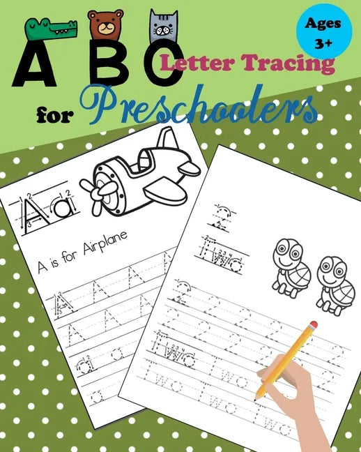 ABC Tracing Letters for Preschoolers: Tracing Numbers and Letters for Kindergarten and Preschool Kids Learning to Write and Count - Paperback
