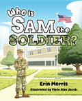 Who Is Sam the Soldier - Hardcover