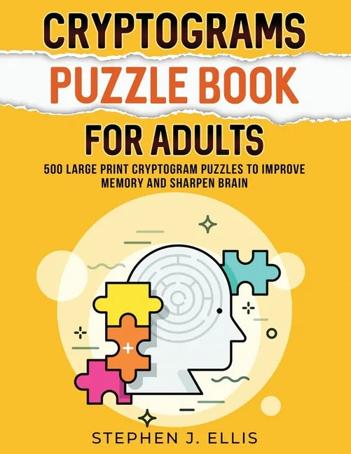 Cryptograms Puzzle Book For Adults - 500 Large Print Cryptogram Puzzles To Improve Memory And Sharpen Brain - Paperback