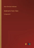 Andersen's Fairy Tales: in large print - Paperback