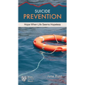 Suicide Prevention: Hope When Life Seems Hopeless - Paperback