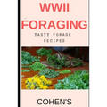 WWII Foraging: follow in the footsteps of British civilians utilising the land during WWII - Paperback