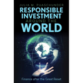 Responsible Investment Around the World: Finance After the Great Reset - Hardcover