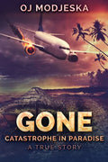 Gone: Catastrophe in Paradise - Paperback
