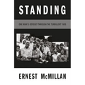 Standing: One Man's Odyssey During the Turbulent '60s - Hardcover