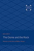 The Dome and the Rock: Structure in the Poetry of Wallace Stevens - Paperback