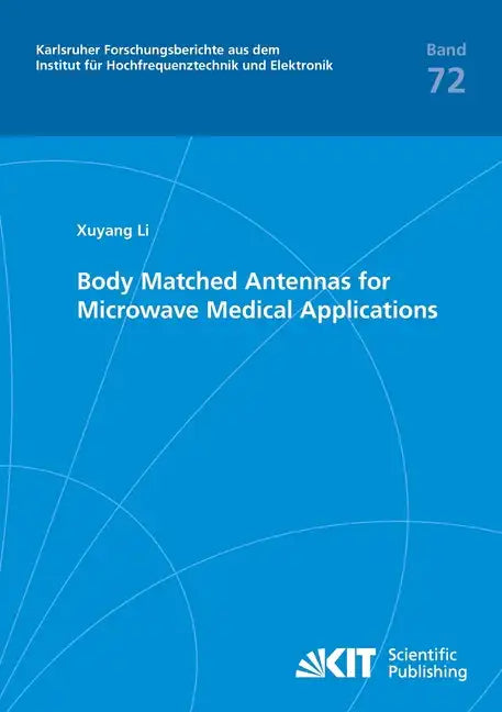 Body Matched Antennas for Microwave Medical Applications - Paperback