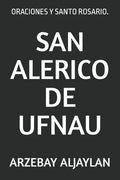 San Alerico de Ufnau: Oraciones Y Santo Rosario. - Paperback