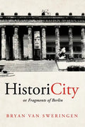 HistoriCity or Fragments of Berlin - Paperback
