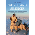 Words and Silences: Nenets Reindeer Herders and Russian Evangelical Missionaries in the Post-Soviet Arctic - Paperback