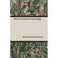 Myth in Primitive Psychology - Paperback