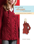 Knitwear Design Workshop: A Comprehensive Guide to Handknits - Paperback