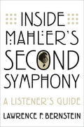Inside Mahler's Second Symphony: A Listener's Guide - Paperback