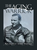 The Aging Warrior - Hardcover
