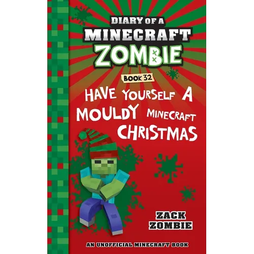 Diary of a Minecraft Zombie Book 32: Have Yourself a Mouldy Minecraft Christmas - Paperback