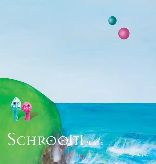 Schroom: Plays - Hardcover