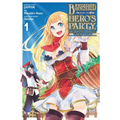Banished from the Hero's Party, I Decided to Live a Quiet Life in the Countryside, Vol. 1 (Manga) - Paperback