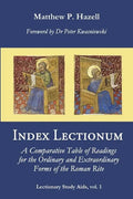 Index Lectionum: A Comparative Table of Readings for the Ordinary and Extraordinary Forms of the Roman Rite - Paperback