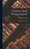 Crime and Punishment: A Russian Realistic Novel - Hardcover