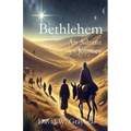 Bethlehem An Advent Journey - Paperback