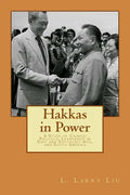 Hakkas in Power: A Study of Chinese Political Leadership in East and Southeast Asia, and South America - Paperback