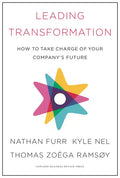 Leading Transformation: How to Take Charge of Your Company's Future - Hardcover