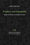 Prophecy and Propaganda: Images of Enemies in the Book of Isaiah - Paperback