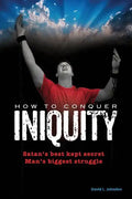 How To Conquer Iniquity - Paperback