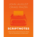 Scriptnotes: A Book about Screenwriting and Things That Are Interesting to Screenwriters - Hardcover