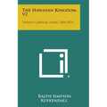 The Hawaiian Kingdom, V2: Twenty Critical Years, 1854-1874 - Paperback