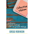 Collective Wisdom - Hardcover