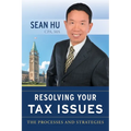 Resolving Your Tax Issues: The Processes and Strategies - Paperback
