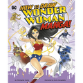 How to Draw Wonder Woman Manga! - Hardcover
