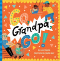 Go, Grandpa, Go! - Board Book