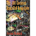The 100 Greatest Rock 'n' Roll Songs Ever - Paperback